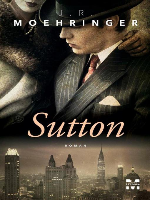 Title details for Sutton by Moehringer J.R. - Available